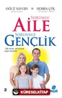 Sorumlu Aile Sorunsuz Gençlik