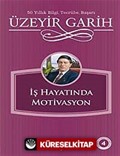 İş Hayatında Motivasyon