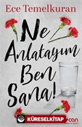 Ne Anlatayım Ben Sana!