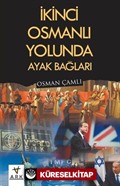 İkinci Osmanlı Yolunda Ayak Bağları