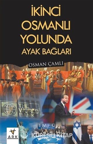 İkinci Osmanlı Yolunda Ayak Bağları