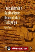 Feodalizmden Kapitalizme, Osmanlı'dan Türkiye'ye