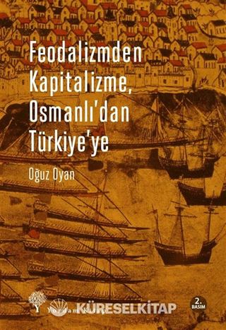 Feodalizmden Kapitalizme, Osmanlı'dan Türkiye'ye