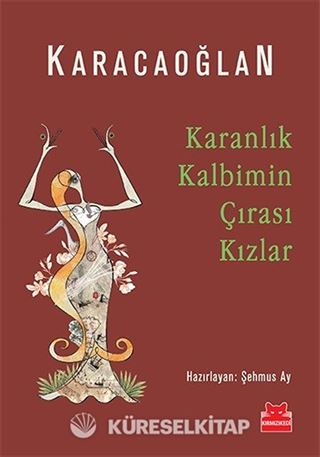 Karanlık Kalbimin Çırası Kızlar