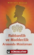 Rabbanilik ve Maddecilik Arasında Müslüman