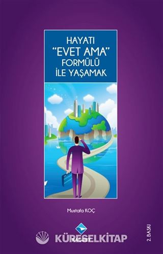 Hayatı Evet Ama Formülü ile Yaşamak