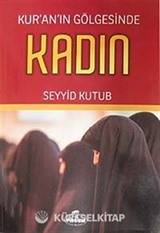 Kur'an'ın Gölgesinde Kadın