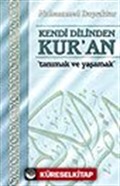 Kendi Dilinden Kur'an / Tanımak ve Yaşamak