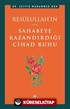 Resûlullah'ın Sahabeye Kazandırdığı Cihad Ruhu