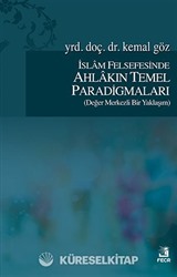İslam Felsefesinde Ahlakın Temel Paradigmaları (Değer Merkezli Bir Yaklaşım)