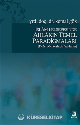 İslam Felsefesinde Ahlakın Temel Paradigmaları (Değer Merkezli Bir Yaklaşım)