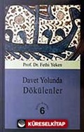 Davet Yolunda Dökülenler