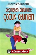 Geçmişten Günümüze Çocuk Oyunları