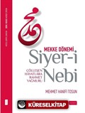 Siyer-i Nebi Çölleşen Hayatlara Rahmet Yağmuru / Mekke Dönemi