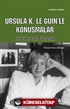 Ursula K. Le Guin'le Konuşmalar