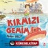 Kırmızı Gemim Neden Gitti?