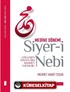 Siyer-i Nebi Çölleşen Hayatlara Rahmet Yağmuru / Medine Dönemi