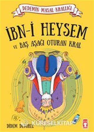 İbn-i Heysem ve Baş Aşağı Oturan Kral / Dedemin Masal Krallığı