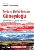 Terör ve Şiddet Sonrası Güneydoğu