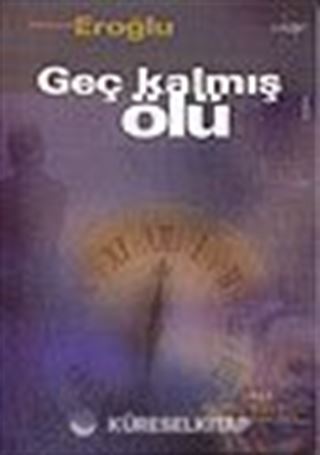 Geç Kalmış Ölü