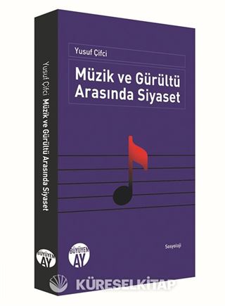 Müzik ve Gürültü Arasında Siyaset