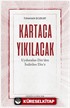 Kartaca Yıkılacak