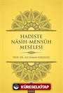 Hadiste Nasih - Mensuh Meselesi