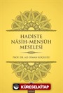 Hadiste Nasih - Mensuh Meselesi