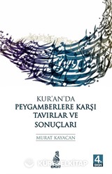 Kur'an'da Peygamberlere Karşı Tavırlar ve Sonuçları