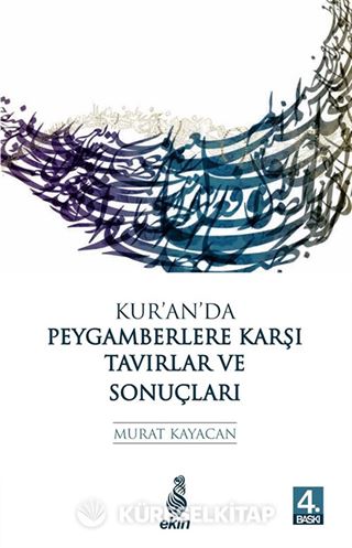 Kur'an'da Peygamberlere Karşı Tavırlar ve Sonuçları