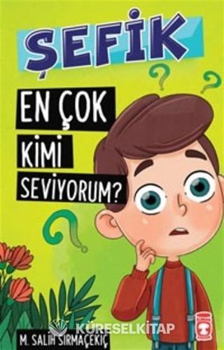 En Çok Kimi Seviyorum? / Şefik
