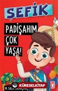 Padişahım Çok Yaşa! / Şefik