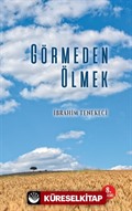 Görmeden Ölmek