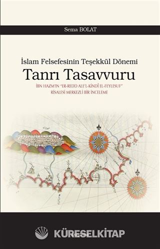 İslam Felsefesinin Teşekkül Dönemi Tanrı Tasavvuru