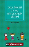 Okul Öncesi (3-6 Yaş) Din ve Ahlak Eğitimi