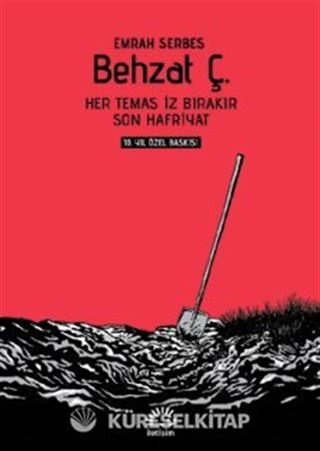 Behzat Ç. 10. Yıl Özel Baskı