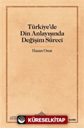 Türkiye'de Din Anlayışında Değişim Süreci