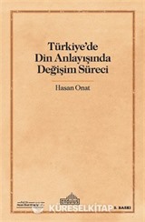 Türkiye'de Din Anlayışında Değişim Süreci