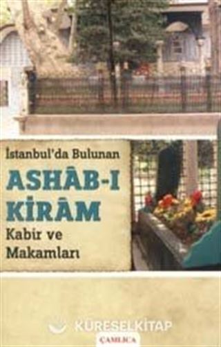 İstanbul'da Bulunan Ashab-ı Kiram Kabir ve Makamları
