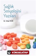 Sağlık Sosyolojisi Yazıları