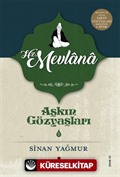 Aşkın Gözyaşları 2 / Hz. Mevlana