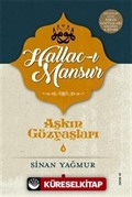 Aşkın Gözyaşları 4 / Hallac-ı Mansur