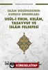 İslam Düşüncesinin Kurucu Unsurları: Usul-i Fıkıh-Kelam-Tasavvuf-İslam Felsefesi