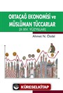 Ortaçağ Ekonomisi ve Müslüman Tüccarlar