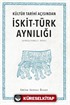 Kültür Tarihi Açısından İskit-Türk Aynılığı ( Genişletilmiş 2.Baskı )