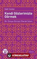 Kendi Gözlerimizle Görmek