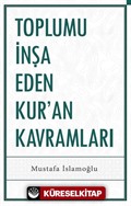 Toplumu İnşa Eden Kur'an Kavramları