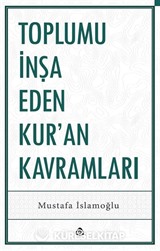 Toplumu İnşa Eden Kur'an Kavramları