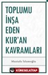 Toplumu İnşa Eden Kur'an Kavramları