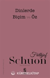 Dinlerde Biçim ve Öz